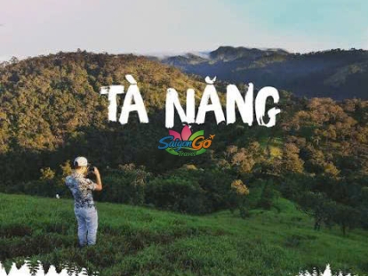 DU LỊCH TÀ NĂNG PHAN DŨNG 2 NGÀY 2 ĐÊM