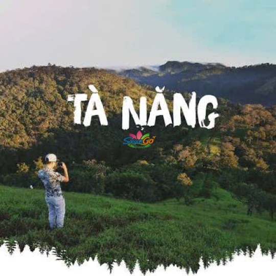 DU LỊCH TÀ NĂNG PHAN DŨNG 2 NGÀY 2 ĐÊM