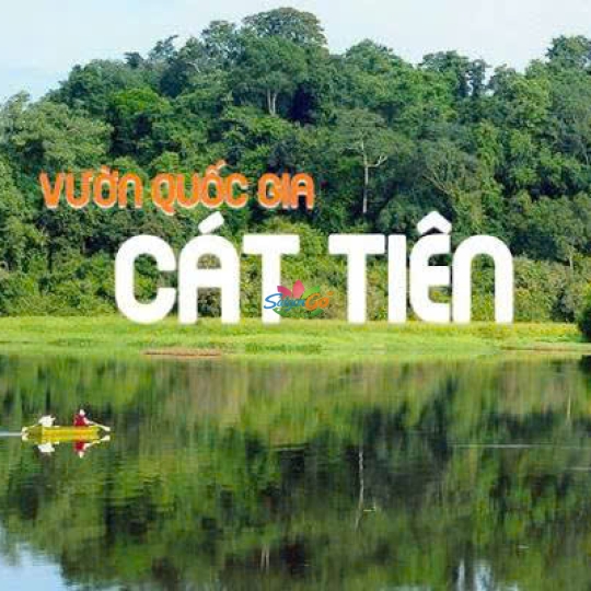 TOUR VƯỜN QUỐC GIA NAM CÁT TIÊN 2 NGÀY 1 ĐÊM